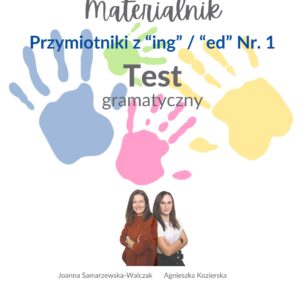 18. Test - Przymiotniki z kończówką - ed oraz - ing ( Materialnik )
